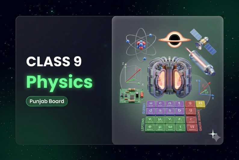 Physics Class 9 Punjab Board Book Solutions & Study Notes - Talimify